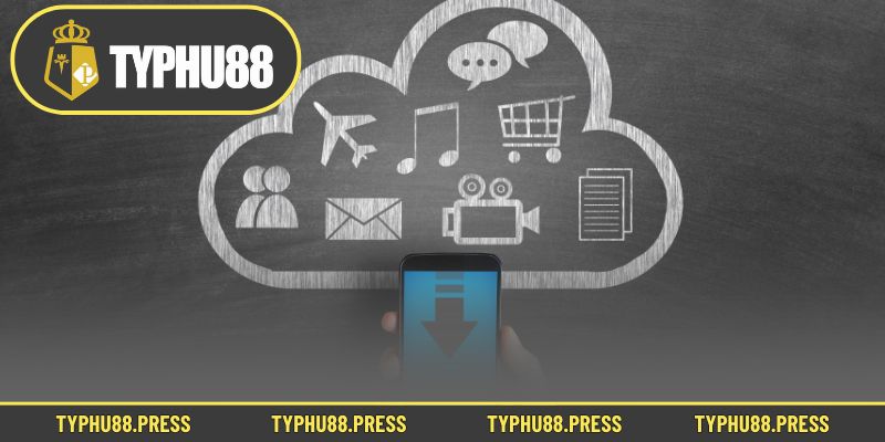 Lợi ích khi các thành viên tải app Typhu88