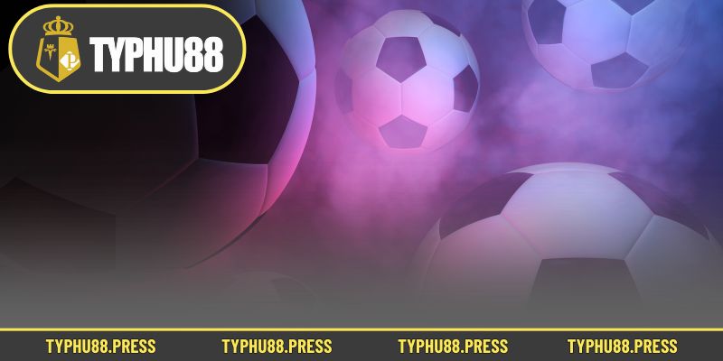 Mẹo cược kèo chấp 0.25 chỉ có cao thủ mới biết tại Typhu88